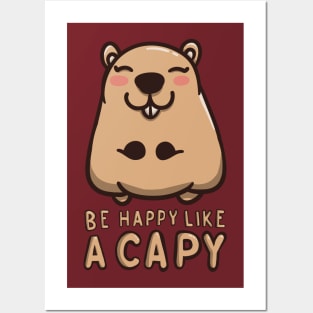 Be Happy Like A Capy Posters and Art